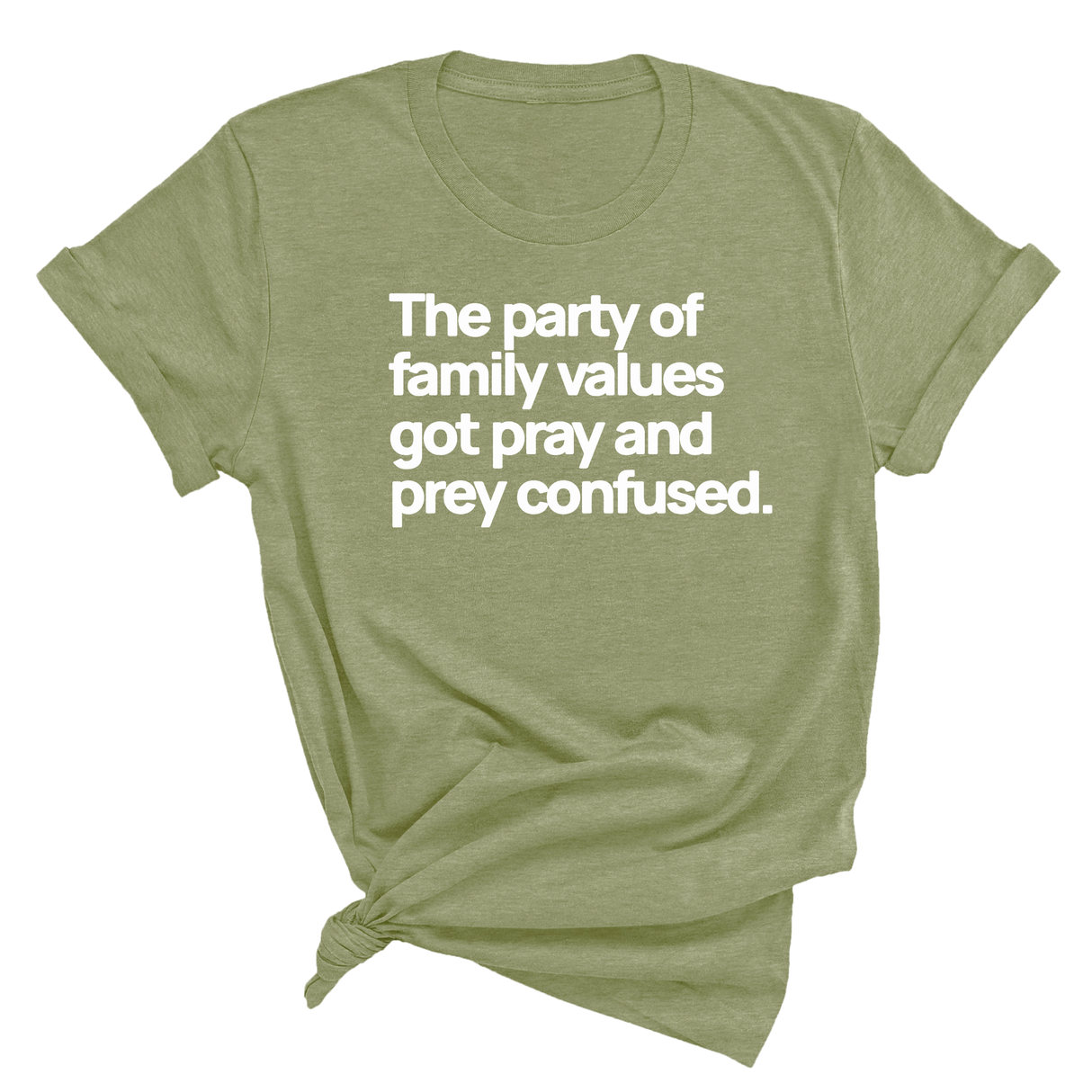 The Party of Family Values Got Pray and Prey Confused Unisex Tee-T-Shirt-The Original God Ain't Petty But I Am