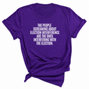 The People Screaming About Election Interference Are the Ones Interfering With the Election Unisex Tee-T-Shirt-The Original God Ain't Petty But I Am