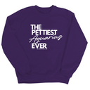 The Pettiest Aquarius Ever Unisex Sweatshirt-Sweatshirt-The Original God Ain't Petty But I Am