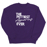 The Pettiest Aquarius Ever Unisex Sweatshirt-Sweatshirt-The Original God Ain't Petty But I Am
