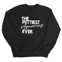 The Pettiest Aquarius Ever Unisex Sweatshirt-Sweatshirt-The Original God Ain't Petty But I Am