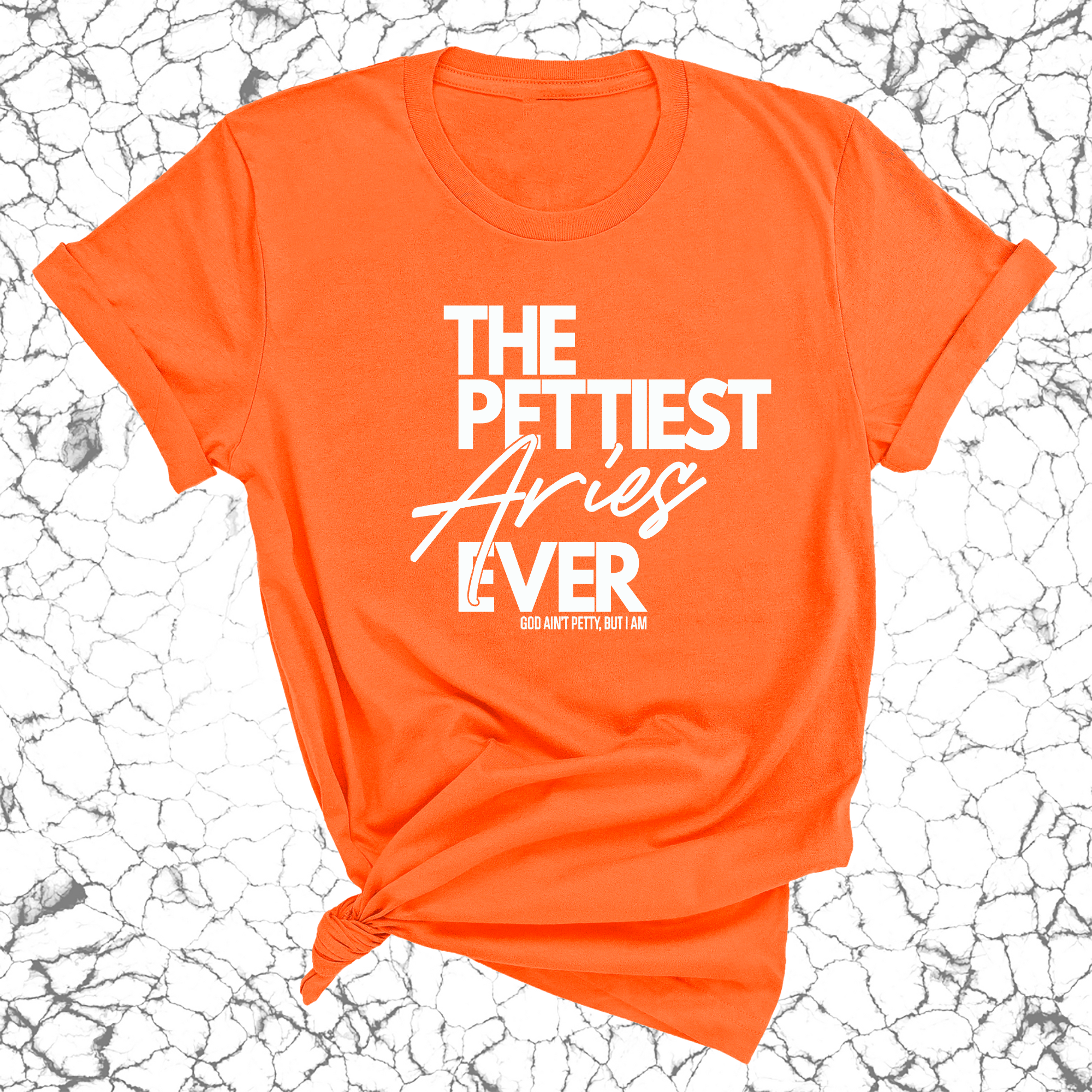 The Pettiest Aries Ever Unisex Tee-T-Shirt-The Original God Ain't Petty But I Am