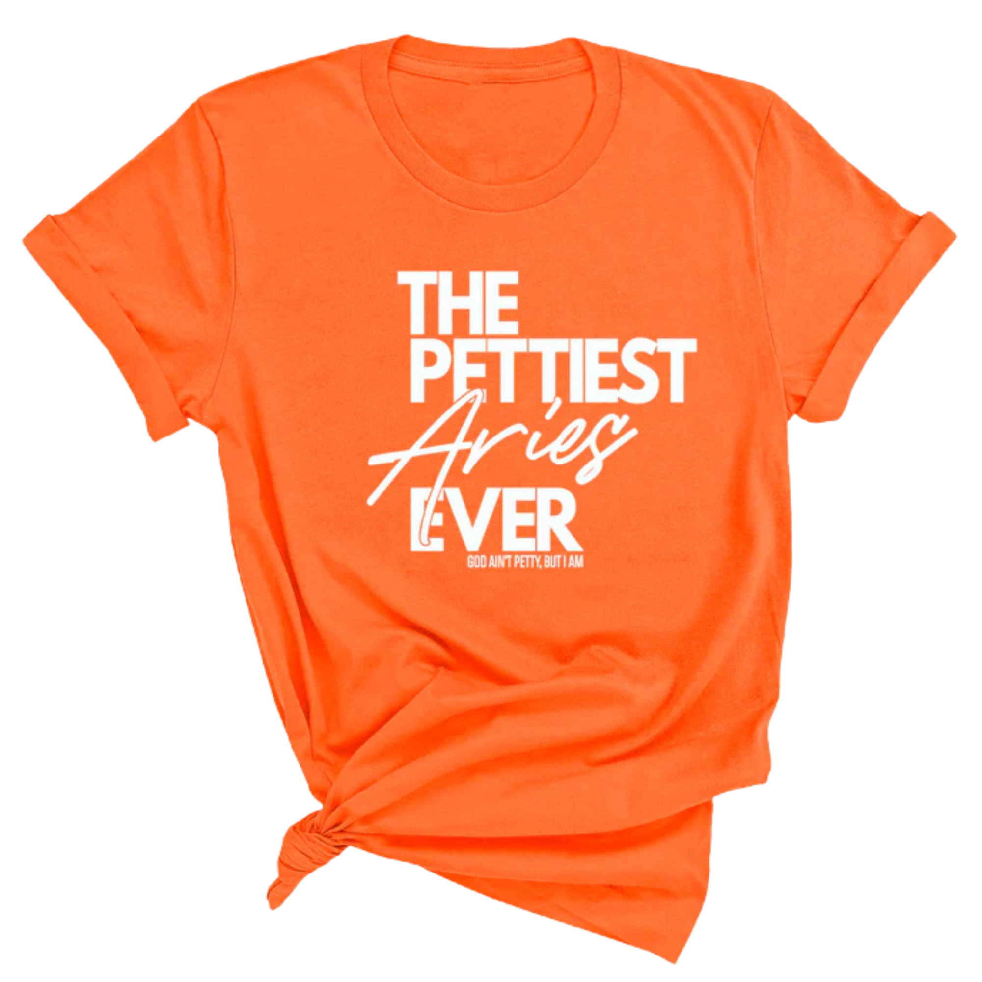 The Pettiest Aries Ever Unisex Tee-T-Shirt-The Original God Ain't Petty But I Am