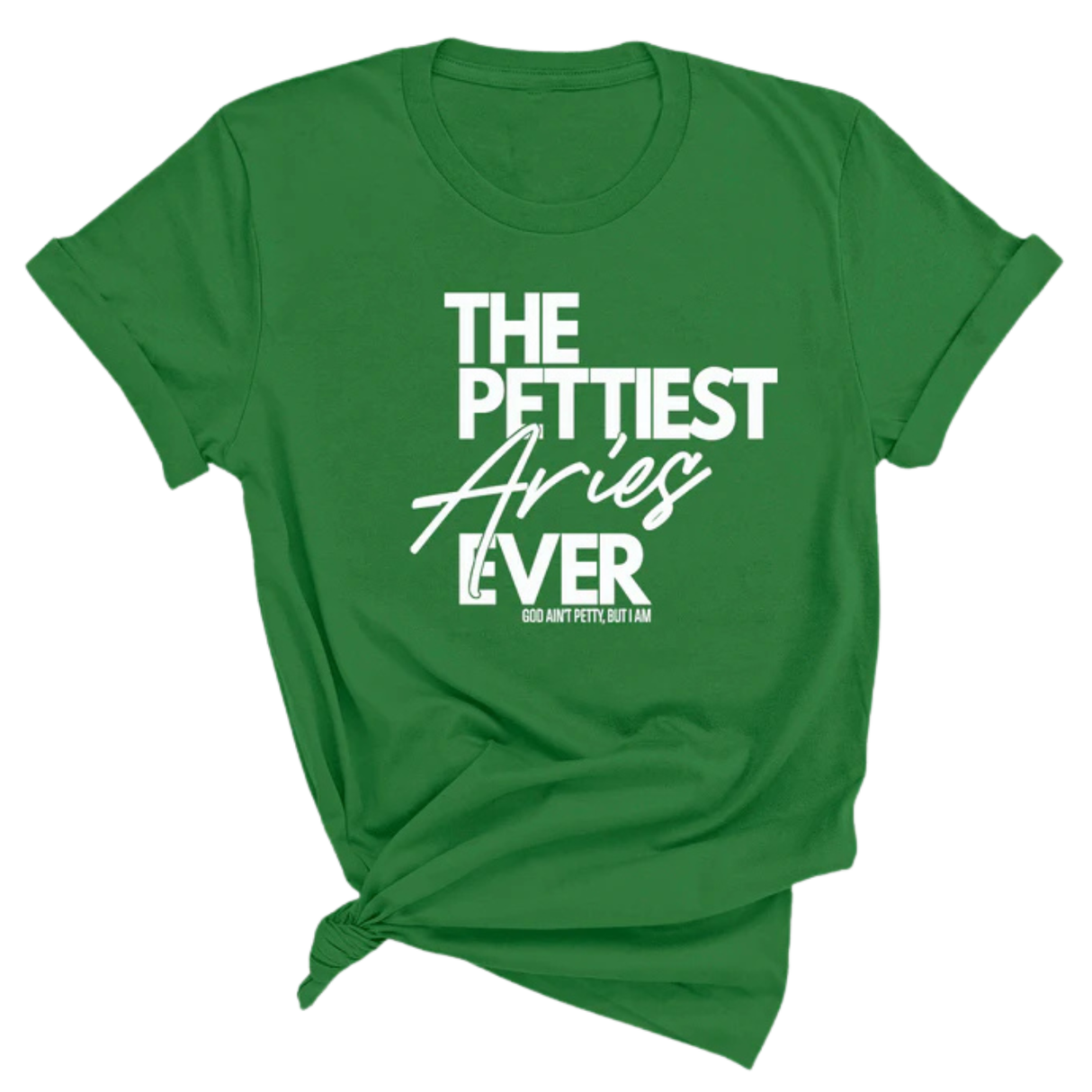 The Pettiest Aries Ever Unisex Tee-T-Shirt-The Original God Ain't Petty But I Am