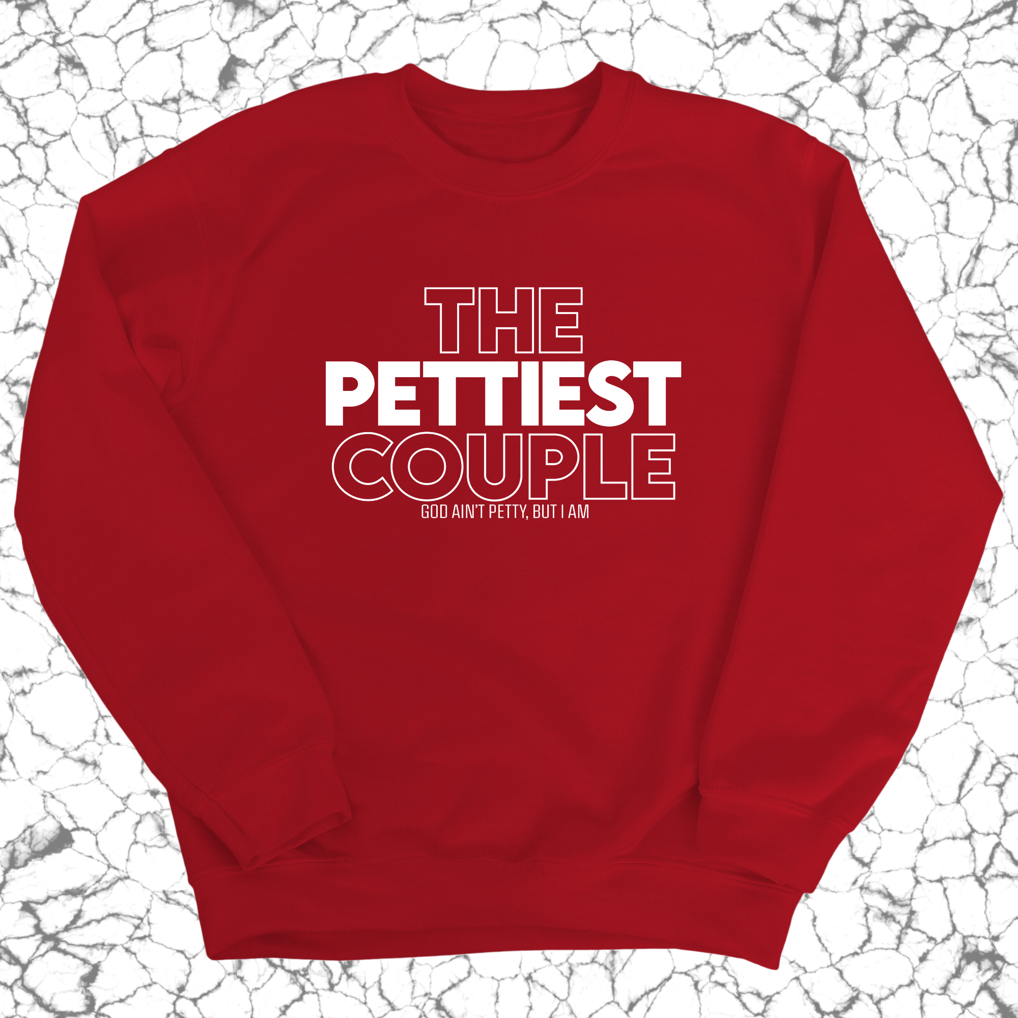 The Pettiest Couple Unisex Sweatshirt-Sweatshirt-The Original God Ain't Petty But I Am
