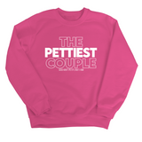 The Pettiest Couple Unisex Sweatshirt-Sweatshirt-The Original God Ain't Petty But I Am