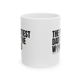 The Pettiest Dad in the World Mug 11oz (White & Black)-Mug-The Original God Ain't Petty But I Am