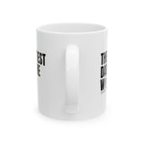 The Pettiest Dad in the World Mug 11oz (White & Black)-Mug-The Original God Ain't Petty But I Am