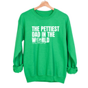 The Pettiest Dad in the World Unisex Sweatshirt-Sweatshirt-The Original God Ain't Petty But I Am