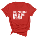 The Pettiest Dad in the World Unisex Tee-T-Shirt-The Original God Ain't Petty But I Am