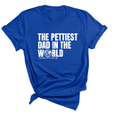 The Pettiest Dad in the World Unisex Tee-T-Shirt-The Original God Ain't Petty But I Am