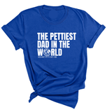 The Pettiest Dad in the World Unisex Tee-T-Shirt-The Original God Ain't Petty But I Am