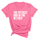 The Pettiest Dad in the World Unisex Tee-T-Shirt-The Original God Ain't Petty But I Am