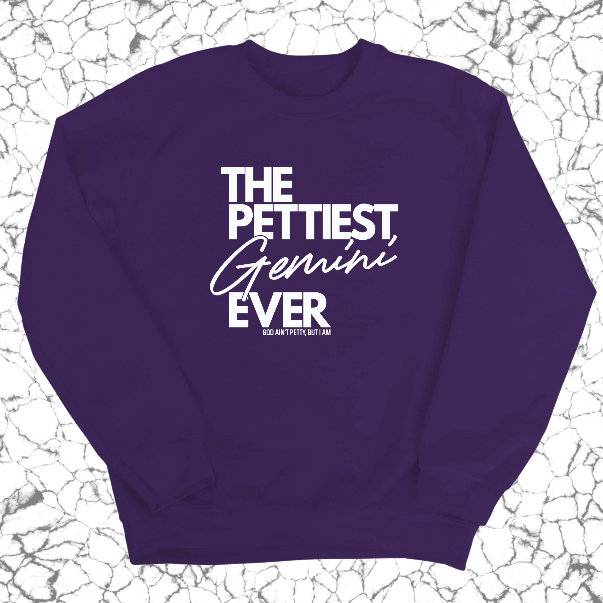 The Pettiest Gemini Ever Unisex Sweatshirt-Sweatshirt-The Original God Ain't Petty But I Am