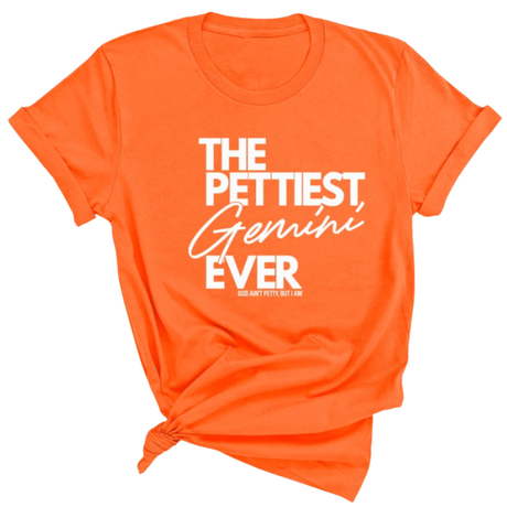 The Pettiest Gemini Ever Unisex Tee-T-Shirt-The Original God Ain't Petty But I Am