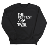 The Pettiest Leo Ever Unisex Sweatshirt-Sweatshirt-The Original God Ain't Petty But I Am