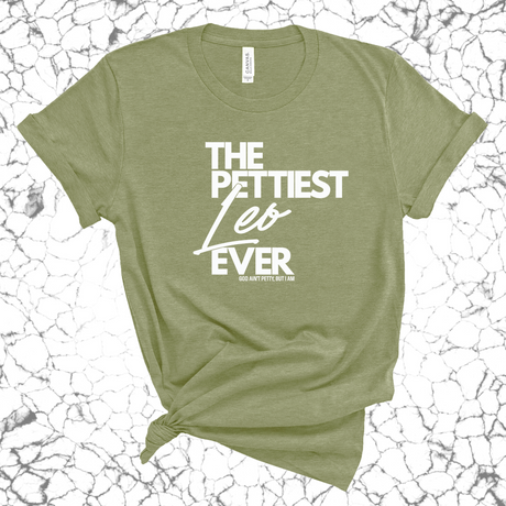 The Pettiest Leo Ever Unisex Tee-T-Shirt-The Original God Ain't Petty But I Am