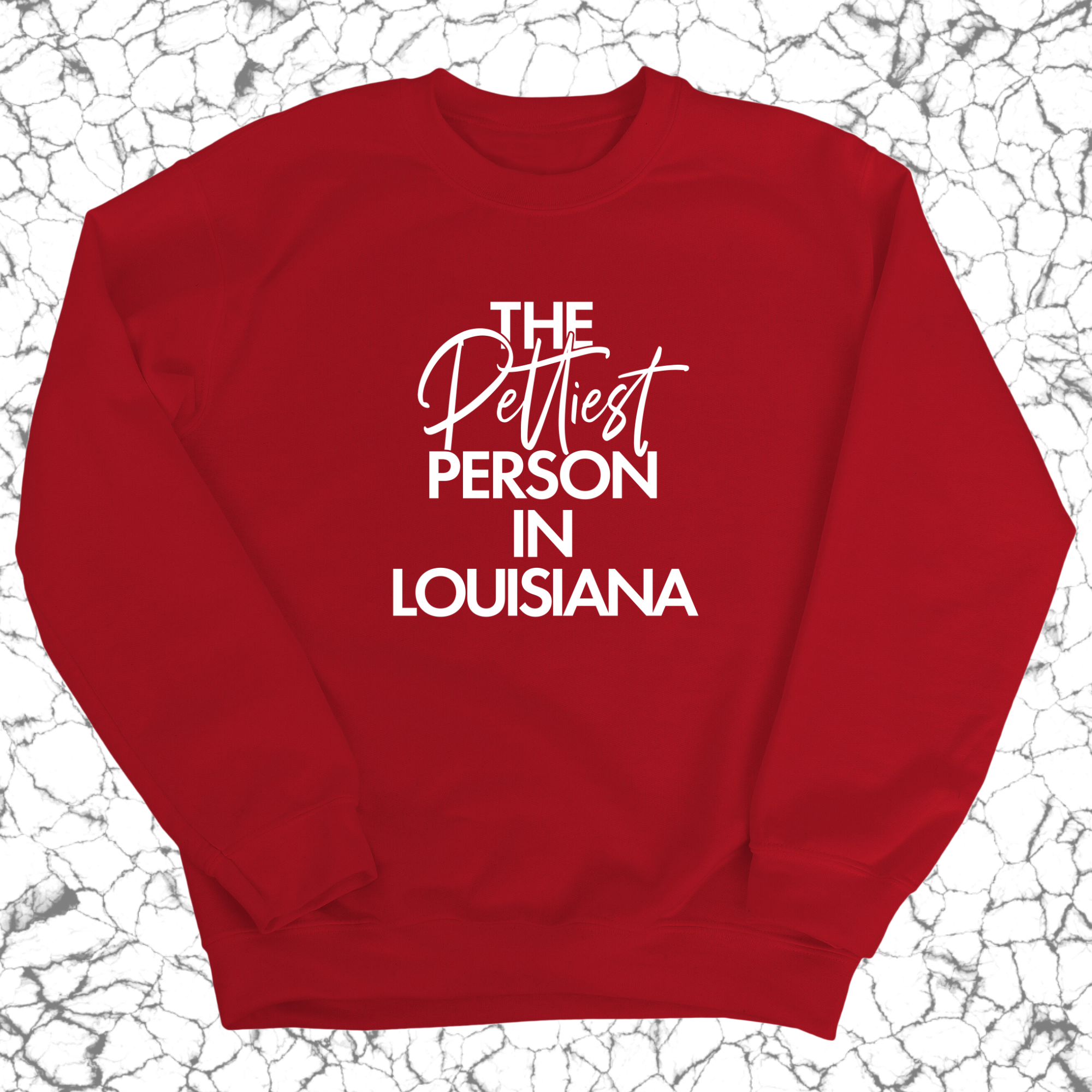 The Pettiest Person In Louisiana Unisex Sweatshirt-Sweatshirt-The Original God Ain't Petty But I Am