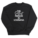 The Pettiest Person In Louisiana Unisex Sweatshirt-Sweatshirt-The Original God Ain't Petty But I Am