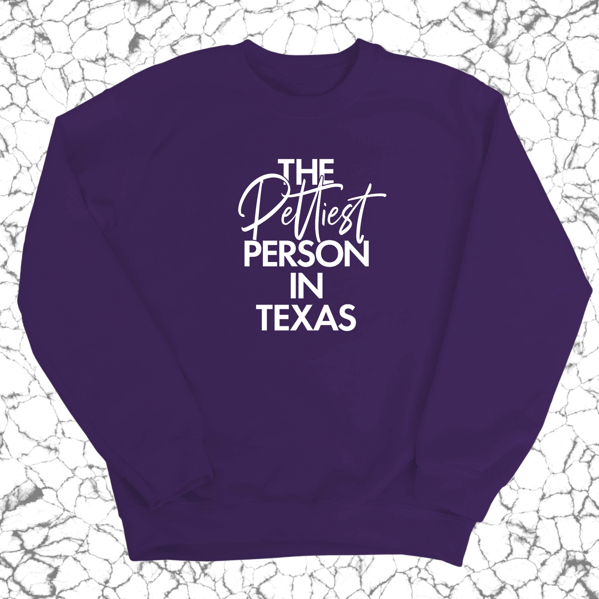 The Pettiest Person In Texas Unisex Sweatshirt-Sweatshirt-The Original God Ain't Petty But I Am