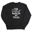 The Pettiest Person In Texas Unisex Sweatshirt-Sweatshirt-The Original God Ain't Petty But I Am