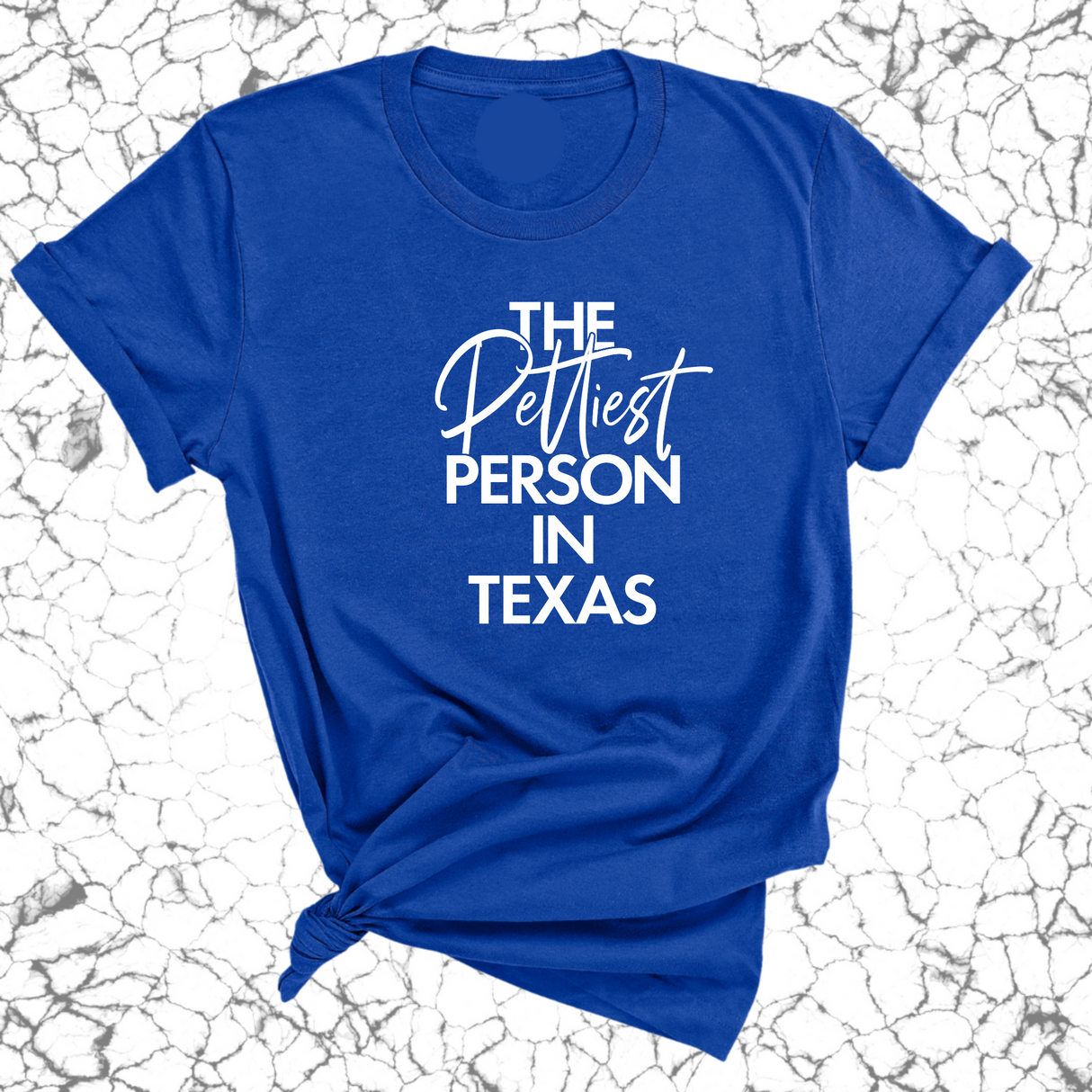 The Pettiest Person in Texas Unisex Tee-T-Shirt-The Original God Ain't Petty But I Am