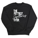 The Pettiest Scorpio Ever Unisex Sweatshirt-Sweatshirt-The Original God Ain't Petty But I Am