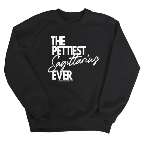 The Pettiest Scorpio Ever Unisex Sweatshirt-Sweatshirt-The Original God Ain't Petty But I Am