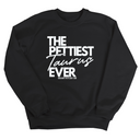 The Pettiest Taurus Ever Unisex Sweatshirt-Sweatshirt-The Original God Ain't Petty But I Am
