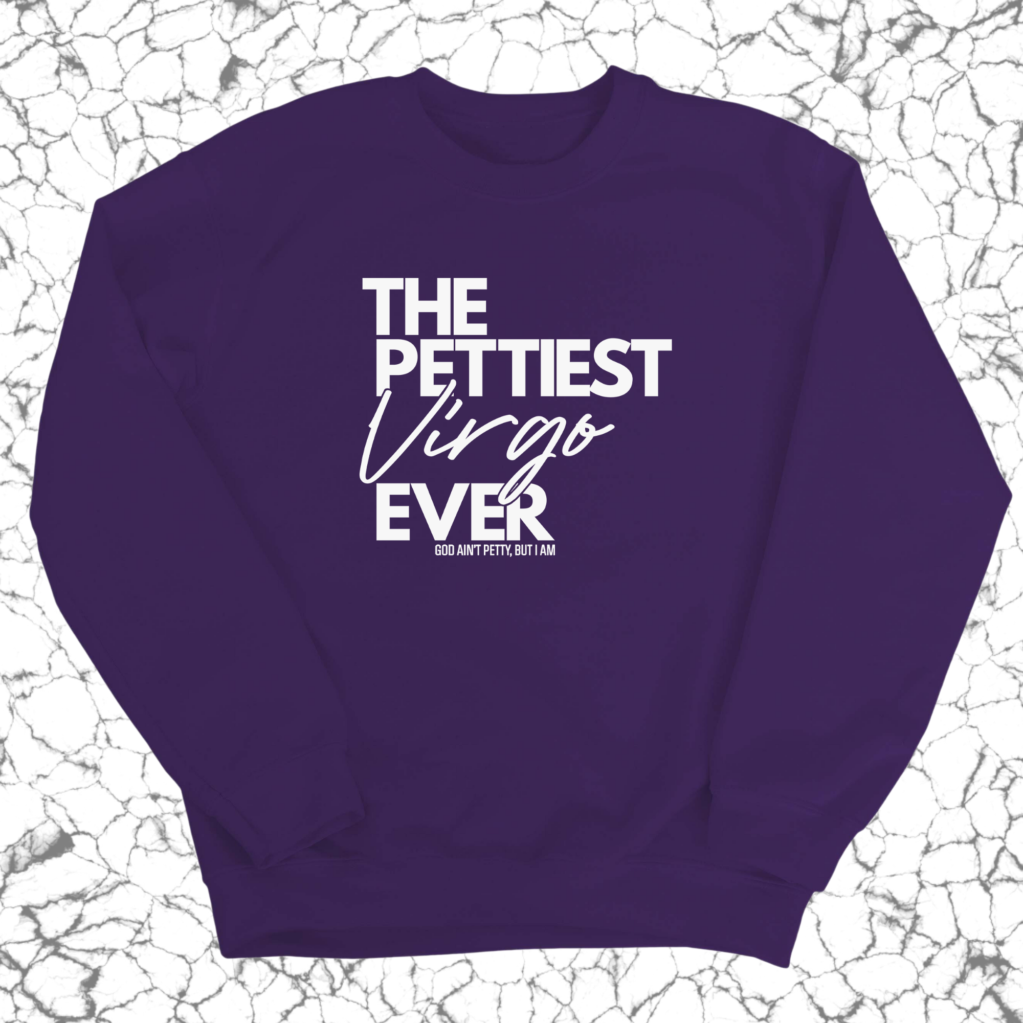 The Pettiest Virgo Ever Unisex Sweatshirt-Sweatshirt-The Original God Ain't Petty But I Am