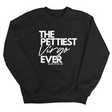 The Pettiest Virgo Ever Unisex Sweatshirt-Sweatshirt-The Original God Ain't Petty But I Am