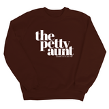 The Petty Aunt Unisex Sweatshirt-Sweatshirt-The Original God Ain't Petty But I Am