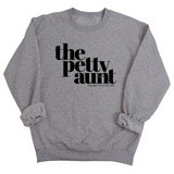 The Petty Aunt Unisex Sweatshirt-Sweatshirt-The Original God Ain't Petty But I Am