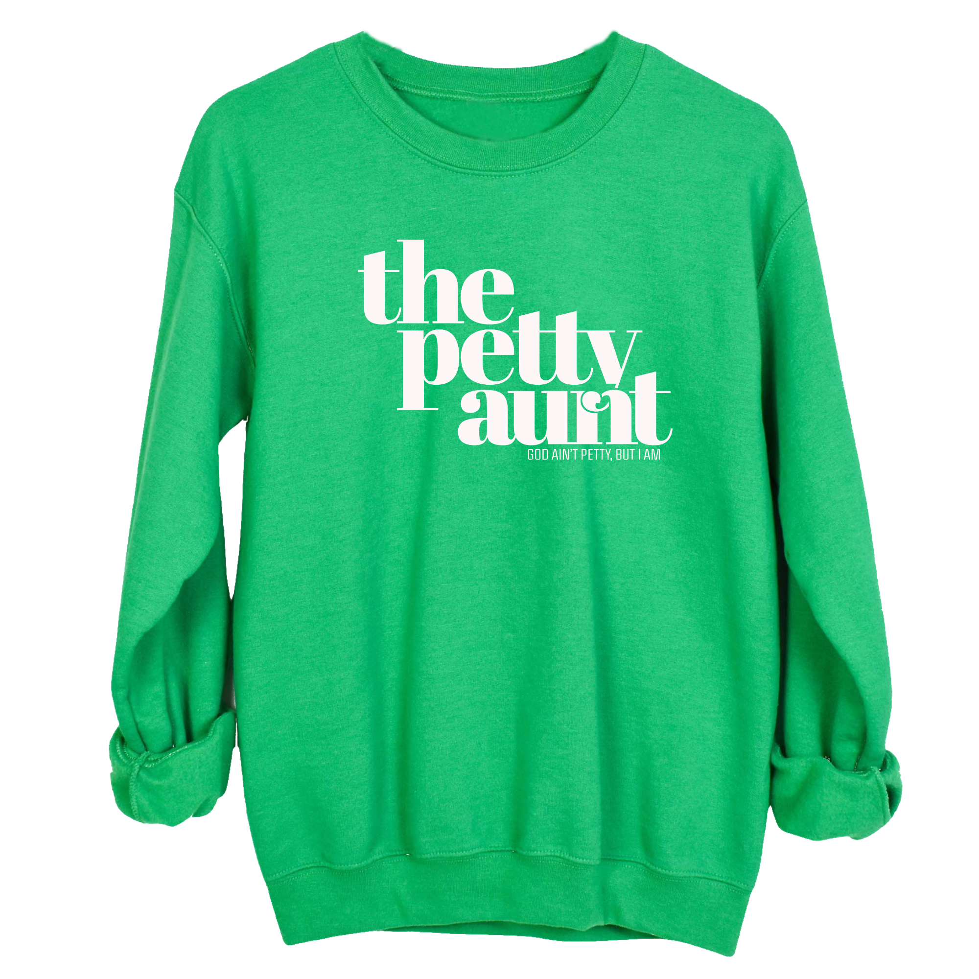 The Petty Aunt Unisex Sweatshirt-Sweatshirt-The Original God Ain't Petty But I Am