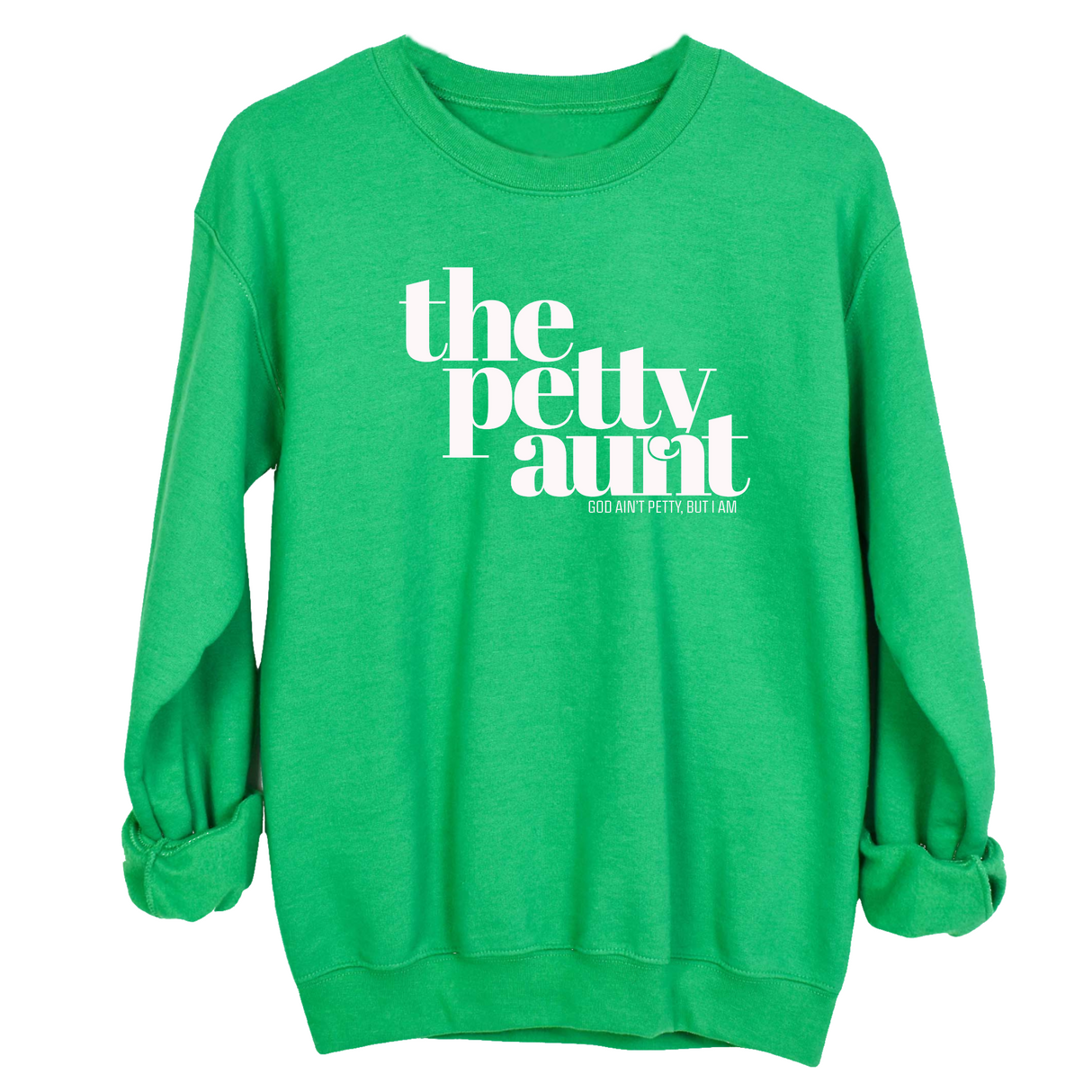 The Petty Aunt Unisex Sweatshirt-Sweatshirt-The Original God Ain't Petty But I Am