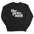 The Petty Aunt Unisex Sweatshirt-Sweatshirt-The Original God Ain't Petty But I Am