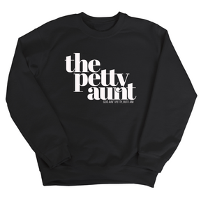 The Petty Aunt Unisex Sweatshirt-Sweatshirt-The Original God Ain't Petty But I Am