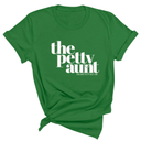 The Petty Aunt Unisex Tee-T-Shirt-The Original God Ain't Petty But I Am