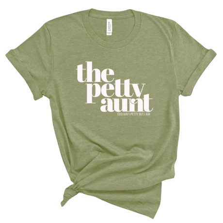 The Petty Aunt Unisex Tee-T-Shirt-The Original God Ain't Petty But I Am