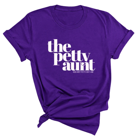 The Petty Aunt Unisex Tee-T-Shirt-The Original God Ain't Petty But I Am