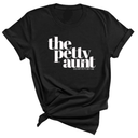The Petty Aunt Unisex Tee-T-Shirt-The Original God Ain't Petty But I Am