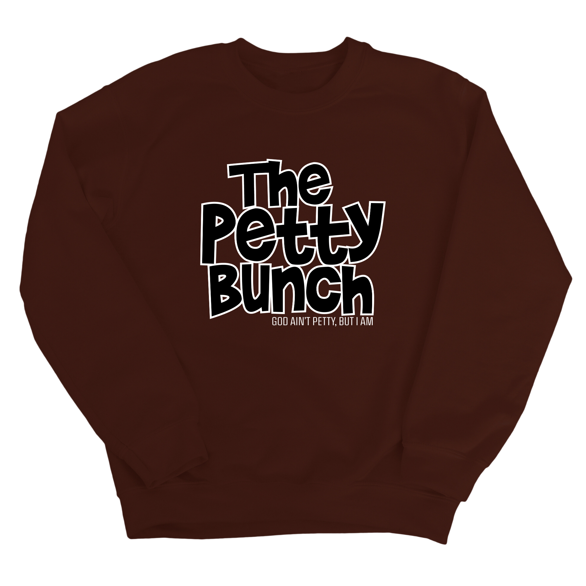 The Petty Bunch Unisex Sweatshirt-Sweatshirt-The Original God Ain't Petty But I Am