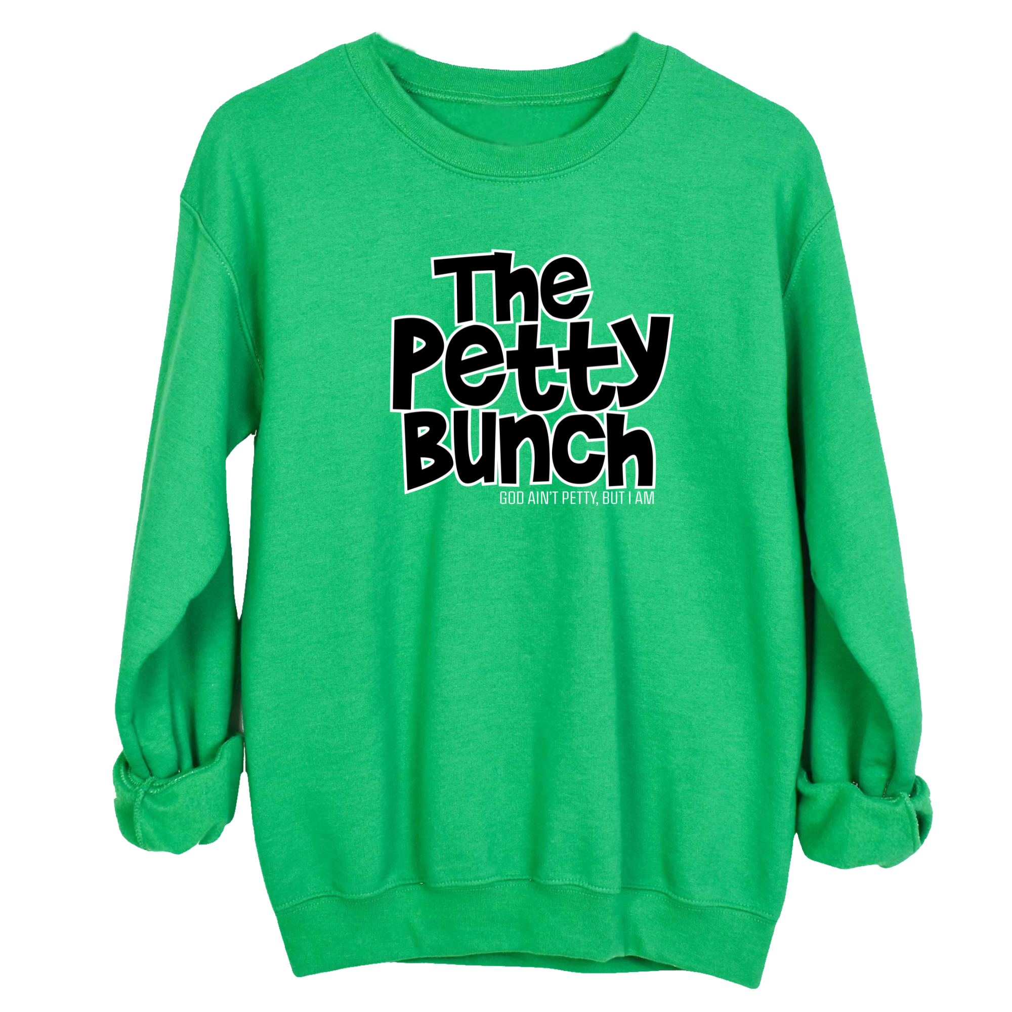 The Petty Bunch Unisex Sweatshirt-Sweatshirt-The Original God Ain't Petty But I Am