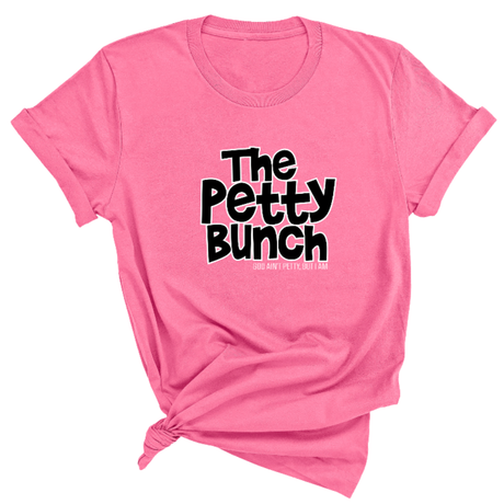 The Petty Bunch Unisex Tee-T-Shirt-The Original God Ain't Petty But I Am