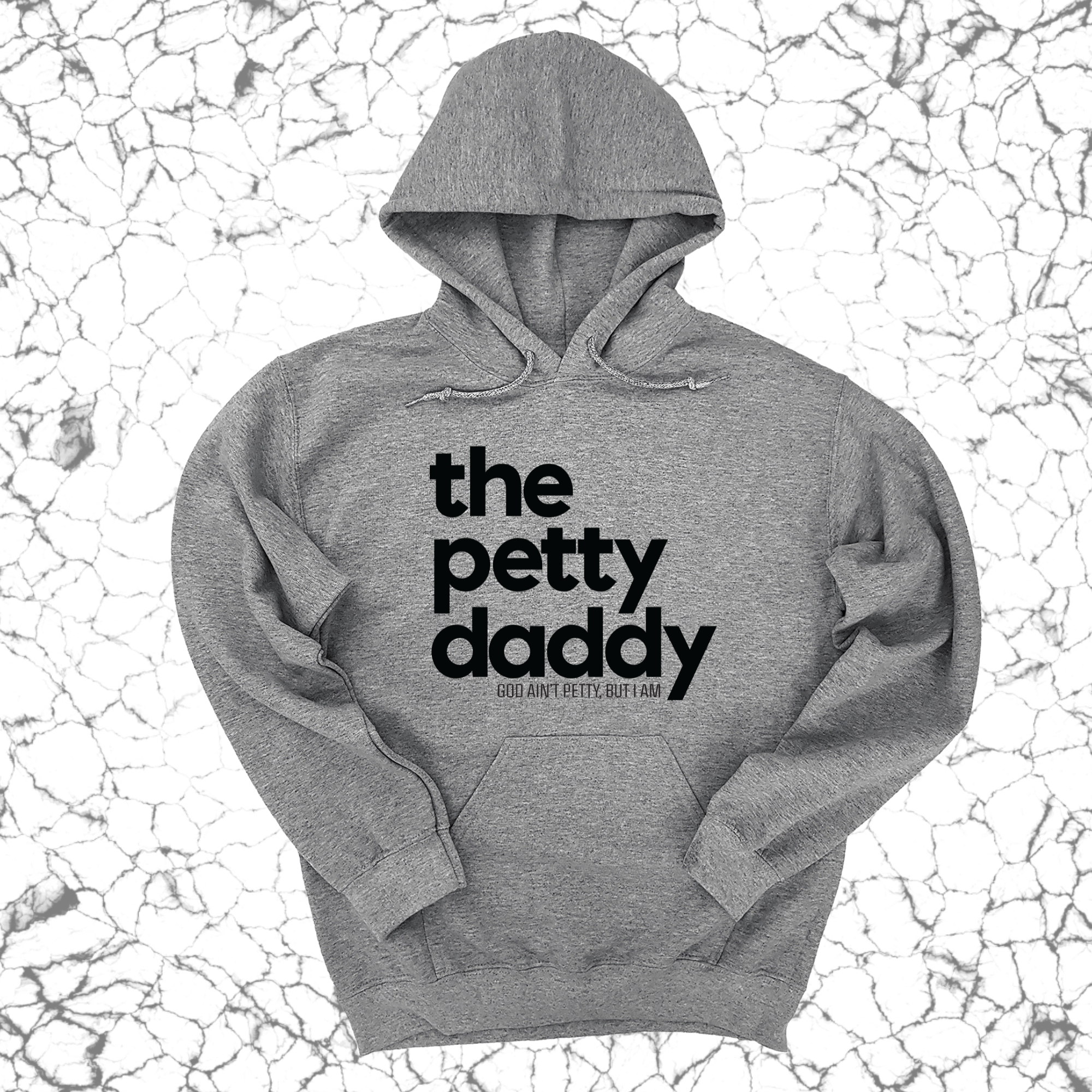 The Petty Daddy Unisex Hoodie-Hoodie-The Original God Ain't Petty But I Am