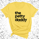 The Petty Daddy Unisex Tee-T-Shirt-The Original God Ain't Petty But I Am