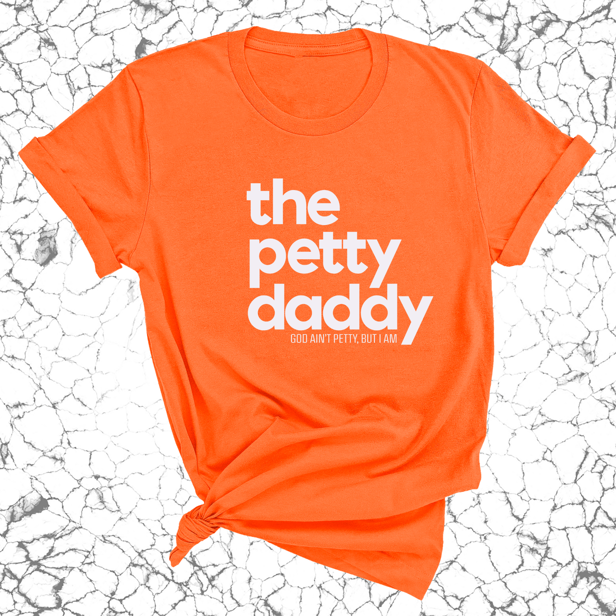 The Petty Daddy Unisex Tee-T-Shirt-The Original God Ain't Petty But I Am