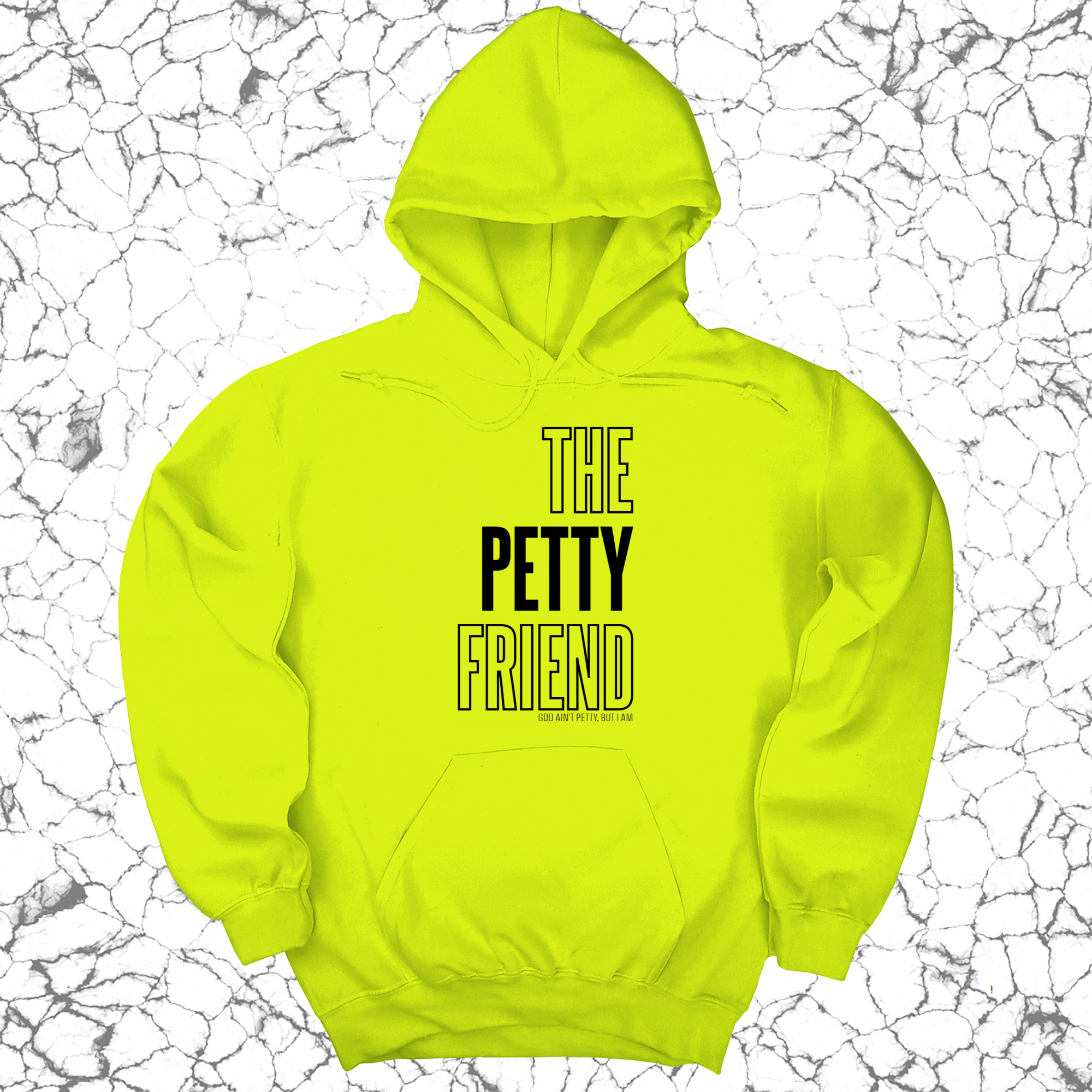 The Petty Friend Unisex Hoodie-Hoodie-The Original God Ain't Petty But I Am