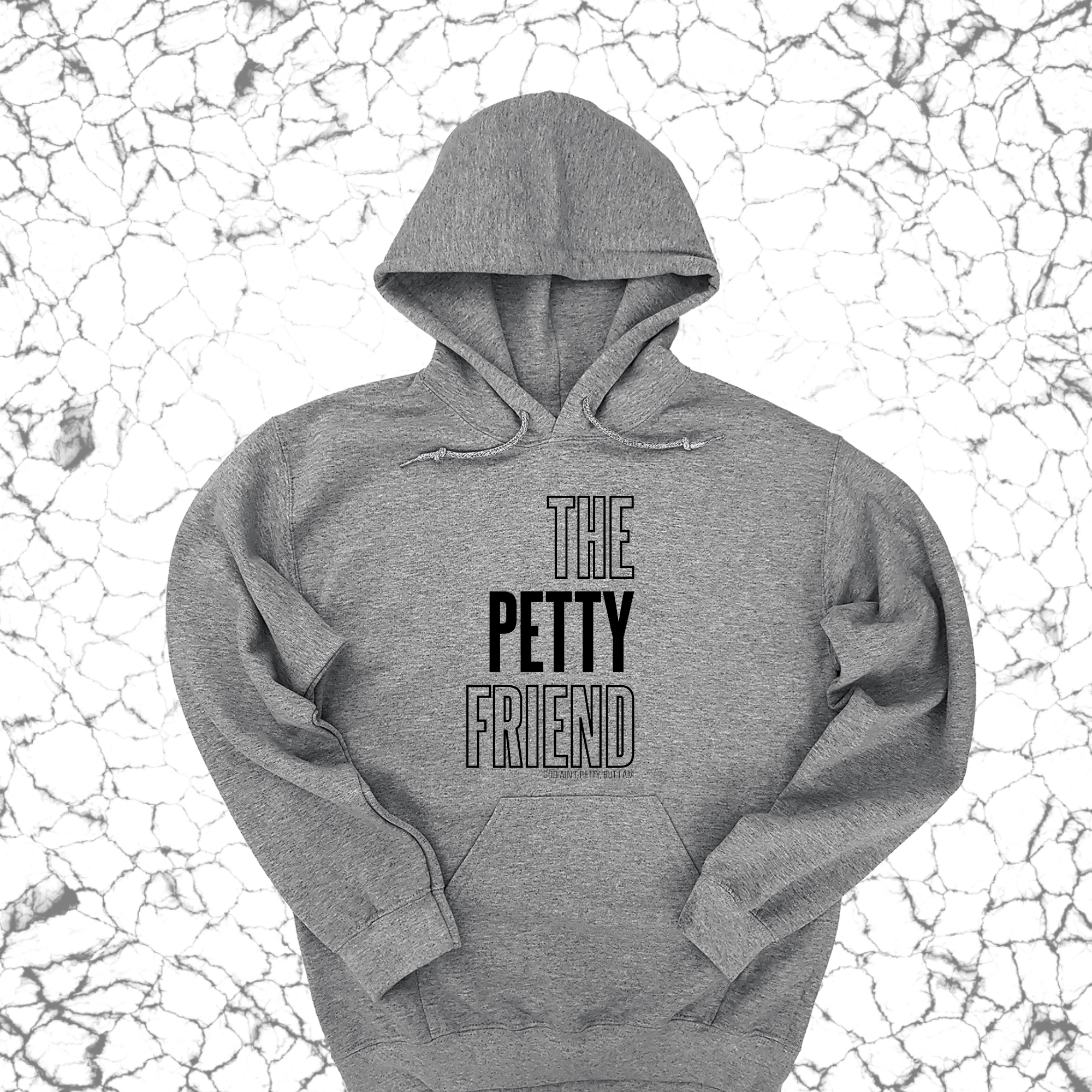 The Petty Friend Unisex Hoodie-Hoodie-The Original God Ain't Petty But I Am