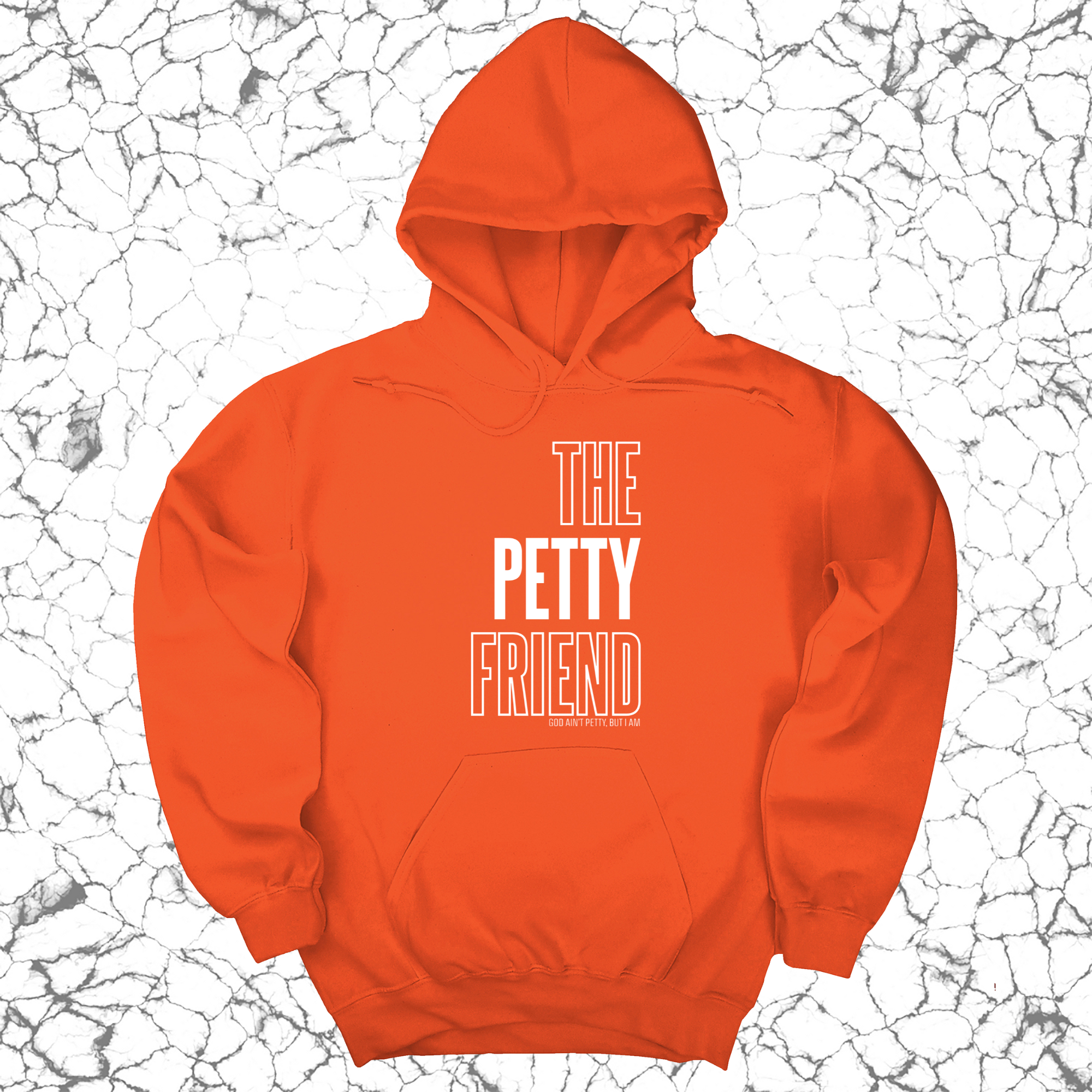 The Petty Friend Unisex Hoodie-Hoodie-The Original God Ain't Petty But I Am